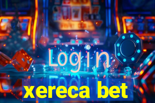 xereca bet